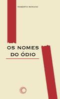 Ler Os nomes do ódio, do autor Roberto Romano