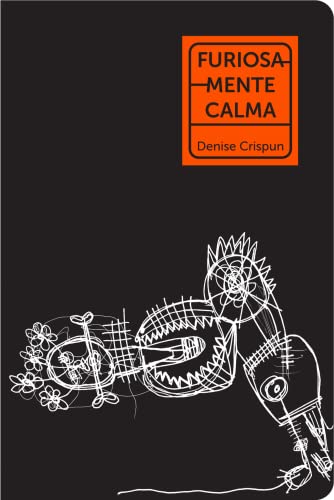 Ler Furiosamente Calma: 1, do autor Denise Crispun