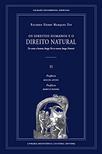 Ler Os direitos humanos e o direito natural, do autor Ricardo Henry Marques Dip Ler Os direitos humanos e o direito natural, do autor Ricardo Henry Marques Dip