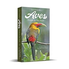 Guia Fotográfico AVES - Estado de São Paulo, do autor Edson Endrigo (Fotos); Andre Cordeiro De Luca (Textos)