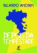 Ler Depois da Tempestade, do autor Ricardo Amorim
