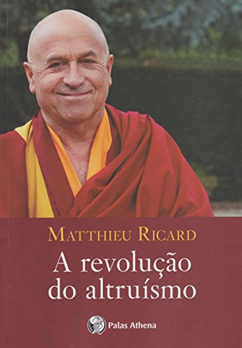 Ler A revolução do altruísmo, do autor Matthieu Ricard