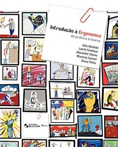 Introdução à Ergonomia: da Prática à Teoria, do autor Júlia Abrahão; Laerte Sznelwar; Alexandre Silvino; Maurício Sarmet; Diana Pinho
