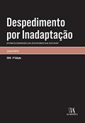 Ler Despedimento por Inadaptação: Reforma ou Consagração Legal do Despedimento sem Justa Causa?, do autor Joana Neto