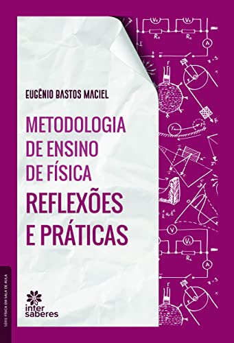 Ler Metodologia de ensino de física:: reflexões e práticas, do autor Eugênio Bastos Maciel