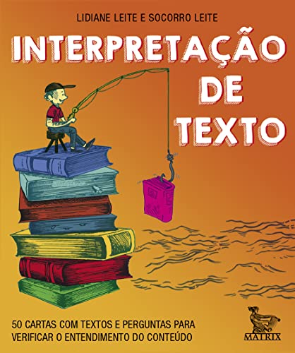 Ler Interpretação de texto: 50 cartas com textos e perguntas para verificar o entendimento do conteúdo, do autor Lidiane Leite; Socorro Leite