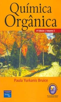 Química Orgânica: Volume 2, do autor Paula Yurkanis Bruice