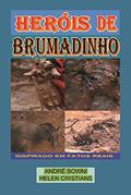 Ler HERÓIS DE BRUMADINHO, do autor ANDRÉ BOWNI; HELEN CRISTIANE Ler HERÓIS DE BRUMADINHO, do autor ANDRÉ BOWNI; HELEN CRISTIANE
