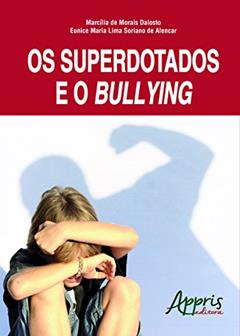 Os superdotados e o bullying, do autor Marcília de Morais Dalosto