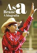 Ler Asa Branca - A Biografia, do autor Raul Marques