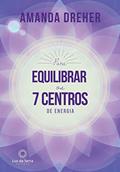 Ler Para Equilibrar os 7 Centros de Energia, do autor Amanda Dreher