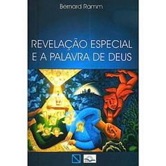 Revelacao Especial E A Palavra De Deus, A, do autor Bernard Ramm