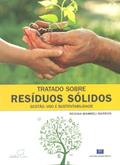 Ler Tratado Sobre Resíduos Sólidos: Gestão, uso e Sustentabilidade, do autor Regina Mambeli Barros