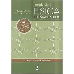 Introdução à Física do Estado Sólido, do autor Ivan S. Oliveira; Vitor L. B. De Jesus