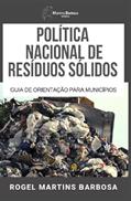 Ler Política nacional de resíduos sólidos, do autor Rogel Martins Barbosa