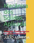 Ler Mecânica dos Sólidos Aplicada: Tensões, Deformações e Leis Constitutivas, do autor Julio Cezar Almeida