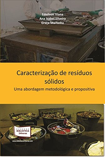 Ler Caracterização de Resíduos Sólidos. Uma Abordagem Metodológica e Propositiva, do autor Ednilson Viana