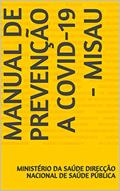 Ler Manual de Prevenção a COVID-19 - MISAU, do autor Ministério da Saúde Direcção Nacional de Saúde Pública