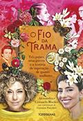 Ler O fio da Trama, do autor Alessandra Blocker; Consuelo Blocker