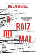 Ler A raiz do mal, do autor Tove Alsterdal Ler A raiz do mal, do autor Tove Alsterdal