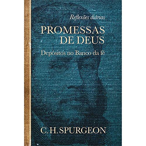Ler Promessas de Deus: Depósitos de Deus no banco da fé, do autor Charles Haddon Spurgeon Ler Promessas de Deus: Depósitos de Deus no banco da fé, do autor Charles Haddon Spurgeon