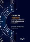 Ler Ensino de Tradução: proposições didáticas à luz da competência tradutória, do autor Marileide Dias Esqueda