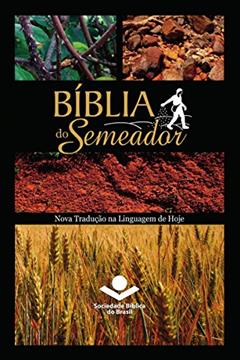 Bíblia do Semeador: Nova Tradução na Linguagem de Hoje, do autor Sociedade Bíblica do Brasil; Erní W. Seibert; David D. Coles