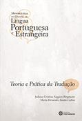 Ler Teoria e prática da tradução, do autor Juliana Cristina Faggion Bergmann; Maria Fernanda Araújo Lisboa