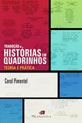 Ler Tradução de Histórias em Quadrinhos. Teoria e Prática, do autor Carol Pimentel