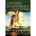 Ler Cultura da interface: Como o computador transforma nossa maneira de criar e comunicar, do autor Steven Johnson