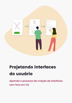 Projetando interfaces do usuário: Aprenda o processo de criação de interfaces com foco em UX, do autor Bruno Santos