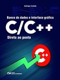 Ler Banco De Dados Interface Grafica C/c++direto Ponto, do autor Rodrigo Beltrao De Lucena Cordula