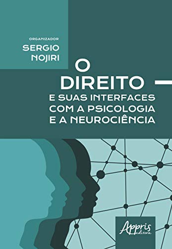 Ler O direito e suas interfaces com a psicologia e a neurociência, do autor Sergio (Organizador) Nojiri Ler O direito e suas interfaces com a psicologia e a neurociência, do autor Sergio (Organizador) Nojiri