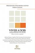 Ler Viver a dois: Compartilhando este desafio: Programa psicoeducativo para casais: edição revisada e ampliada, do autor Adriana Wagner; Angélica Paula Neumann Ler Viver a dois: Compartilhando este desafio: Programa psicoeducativo para casais: edição revisada e ampliada, do autor Adriana Wagner; Angélica Paula Neumann