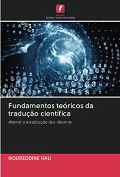 Fundamentos teóricos da tradução científica: Alterar a localização dos idiomas, do autor Noureddine Hali