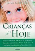 Ler Crianças de Hoje: Crianças Cristalinas,Crianças Índigo, Crianças das Estrelas, Anjos da Terra e o Fenômeno das Crianças Transicionais, do autor Meg Blackburn Losey Ler Crianças de Hoje: Crianças Cristalinas,Crianças Índigo, Crianças das Estrelas, Anjos da Terra e o Fenômeno das Crianças Transicionais, do autor Meg Blackburn Losey