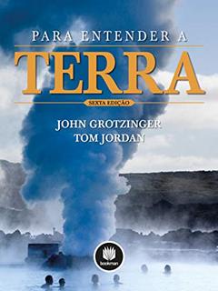 Para Entender a Terra, do autor John Grotzinger; Tom Jordan