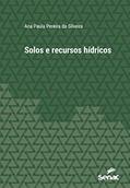 Ler Solos e recursos hídricos (Série Universitária), do autor Ana Paula Pereira da Silveira Ler Solos e recursos hídricos (Série Universitária), do autor Ana Paula Pereira da Silveira