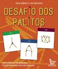 Ler Desafio dos palitos: Você consegue reproduzir a posição mostrada em cada imagem?, do autor Kátia Gimenez; Lays Medeiros Ler Desafio dos palitos: Você consegue reproduzir a posição mostrada em cada imagem?, do autor Kátia Gimenez; Lays Medeiros
