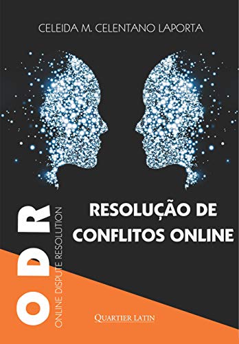 Ler Odr - Resolução de Conflitos Online, do autor Celeida Maria Celentano Laport Ler Odr - Resolução de Conflitos Online, do autor Celeida Maria Celentano Laport