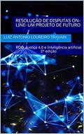Ler Resolução de Disputas On-line: um projeto de futuro: RDO, Justiça 4.0 e Inteligência artificial 2ª edição (Manual da Conciliação e Mediação Trabalhista), do autor LUIZ ANTONIO LOUREIRO TRAVAIN