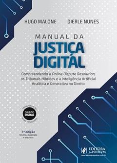 Manual da Justiça Digital - 3ª Edição (2025), do autor Fredie Didier Jr.e Dierle Nunes