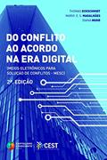Ler Do Conflito ao Acordo no Era Digital: Meios Eletrônicos para Solução de Conflitos - MESC, do autor Thomas Eckschmidt; Diana Muhr; Mario E.S. Magalhães Ler Do Conflito ao Acordo no Era Digital: Meios Eletrônicos para Solução de Conflitos - MESC, do autor Thomas Eckschmidt; Diana Muhr; Mario E.S. Magalhães