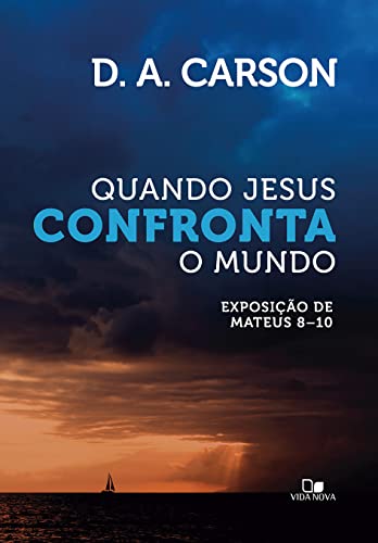 Ler Quando Jesus Confronta o Mundo, do autor D. A. Carson