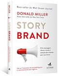 Ler Storybrand: Crie Mensagens Claras e Atraia a Atenção dos Clientes Para sua Marca, do autor Donald Miller