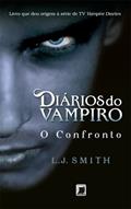 Ler O confronto - Diários do vampiro, do autor L. J. Smith Ler O confronto - Diários do vampiro, do autor L. J. Smith