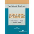 Ler Teoria Geral do Contrato. Confronto com o Direito Europeu Futuro, do autor Vera Helena de Mello Franco