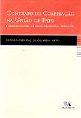Ler Contrato de Coabitação na União de Fato: Confronto Entre o Direito Brasileiro e Português, do autor Renato Avelino de Oliveira Neto Ler Contrato de Coabitação na União de Fato: Confronto Entre o Direito Brasileiro e Português, do autor Renato Avelino de Oliveira Neto