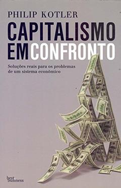 Capitalismo em confronto, do autor Philip Kotler
