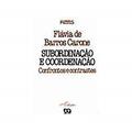 Ler Subordinação e Coordenação. Confronto e Contrastes, do autor Flávia de Barros Carone Ler Subordinação e Coordenação. Confronto e Contrastes, do autor Flávia de Barros Carone